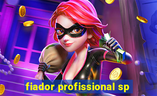 fiador profissional sp